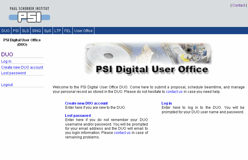 The PSI Digital User Office DUO may be used to order a room in the guesthouse.