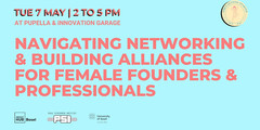 The event "Navigating Networking and Building Alliances" for female founders and professionals takes place on 7th May.