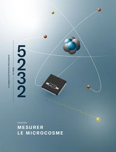 5232 — Le magazine de l'Institut Paul Scherrer numéro 01/2023